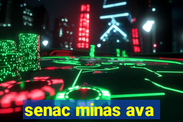 senac minas ava